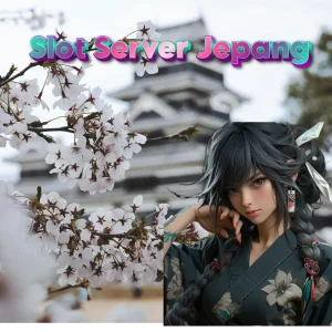 Keunggulan Bermain di Situs Slot Server Jepang: Peluang Menayng ang Lebih Besar